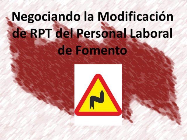 Grupo de Trabajo de la RPT de Personal Laboral de Fomento Grupo de Trabajo de la RPT de Personal Laboral de Fomento